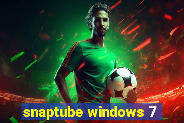 snaptube windows 7